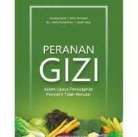 Peranan Gizi Dalam Upaya Pencegahan Penyakit Tidak Menular(Edisi Revisi)