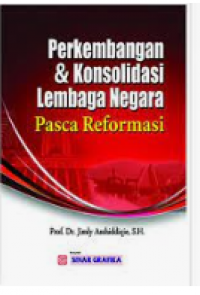 Perkembangan & Konsolidasi Lembaga Negara Pasca Reformasi