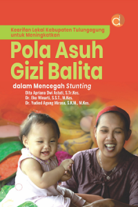 Kearifan Lokas Kabupaten Tulungangung Untuk Meningkatkan Pola Asuh Gizi Balita Dalam Mencegah Stunting