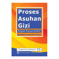 Proses Asuhan Gizi : Kajian Kasus Klinis