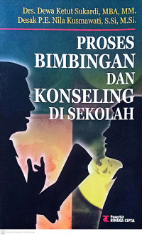 Proses Bimbingan dan Konseling di Sekolah : Untuk Memperoleh Angka Kredit