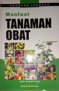 Panduan Lengkap Manfaat Tanaman Obat